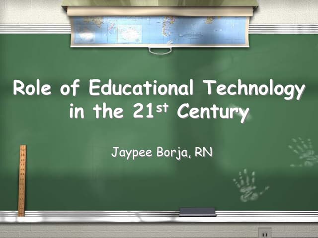 Role of Educational Technology in the 21st Century
