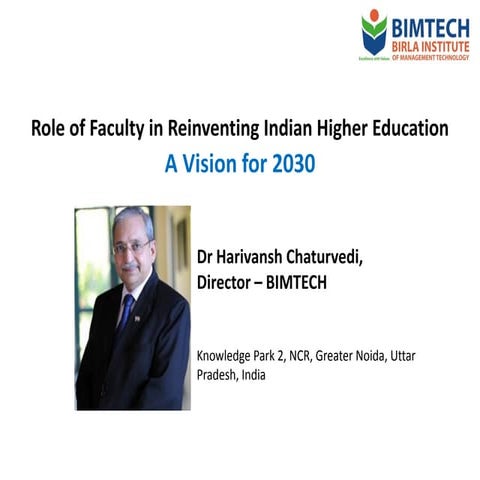 Role of Faculty in Reinventing Indian Higher Education - A Vision for 2030