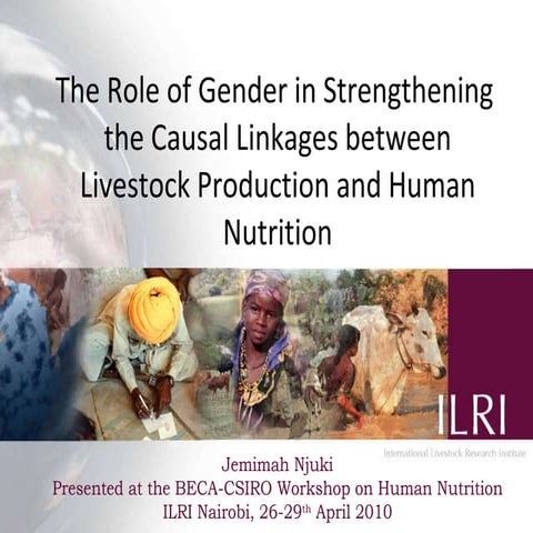 The role of gender in strengthening  the causal linkages between livestock pr...