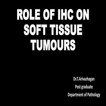 Role of ihc on soft tissue tumours