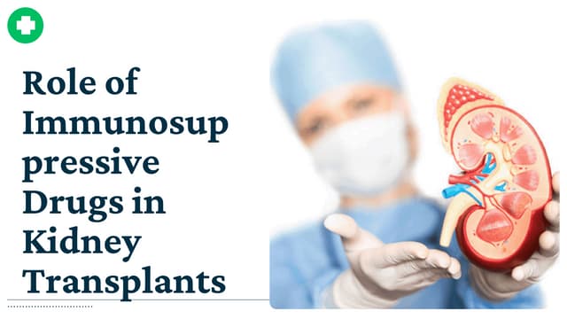 Role of Immunosuppressive Drugs in Kidney Transplants.pdf