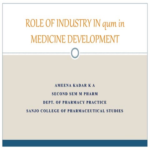 ROLE OF INDUSTRY IN QUM  IN MEDICINE DEVELOPMENT 1.pptx