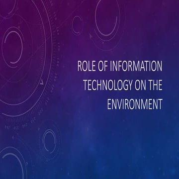 Role of Information Technology on the Environment