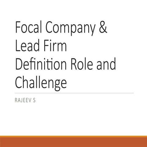 Role of Lead Firm Focal company Definition role.pptx