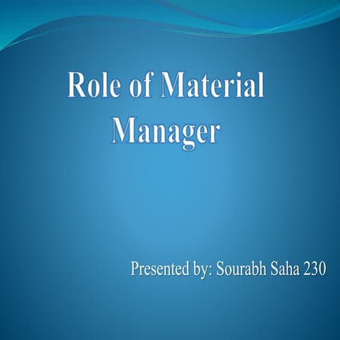 Role of material manager