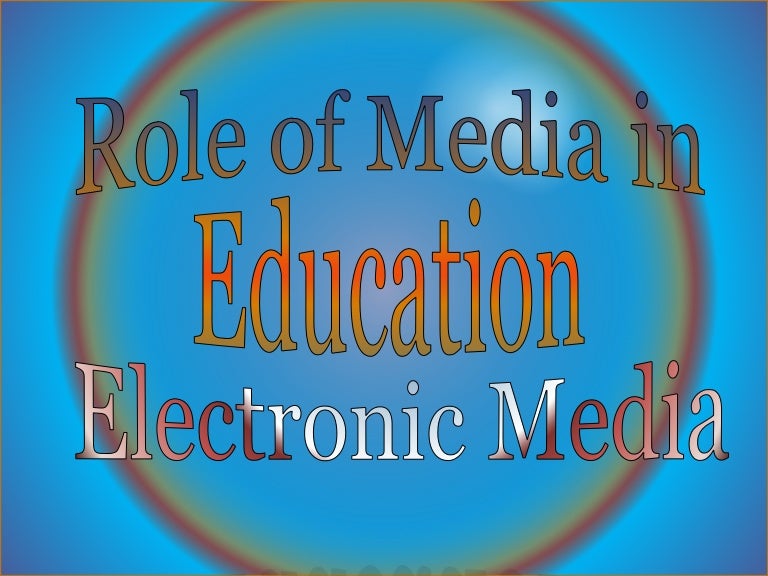 Role of Media in Education
