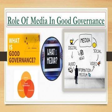 Role of media in good governance of the society | PPTX