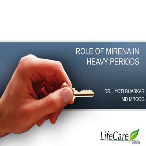 Role of mirena in heavy periods