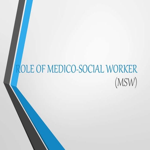 Role of Medico-Social Worker (MSW) | PPTX