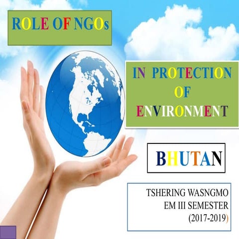 Role of ngos environment protection bhutan | PPTX