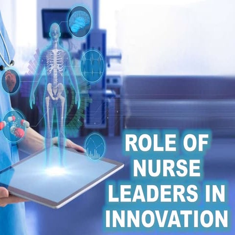 Role of nurse leader in innovation