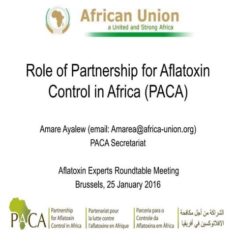 The role of the Partnership for Aflatoxin Control in Africa (PACA)