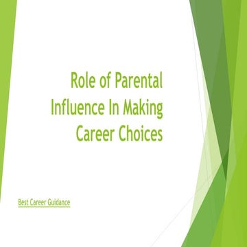Role of parental influence in making career choices​