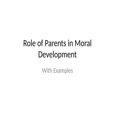 The Crucial Role of Parents in Shaping Children's Moral Development ...