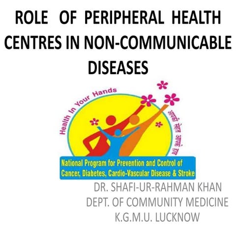 Role   of  peripheral  health centres in non communicable diseases