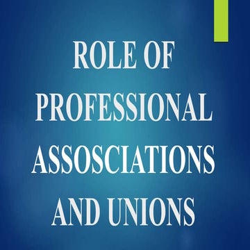Role of professional assosciations and unions ppt