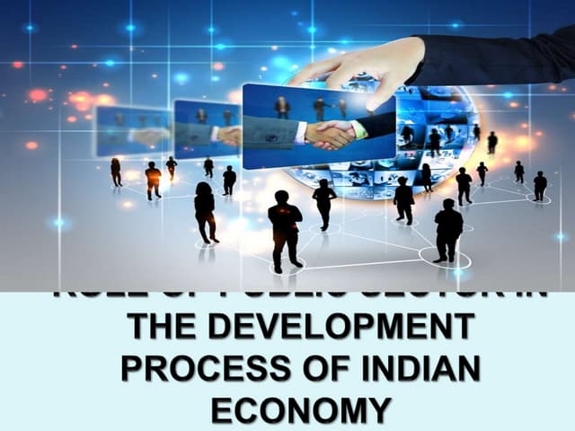 Role of public sector in the development process of Indian economy
