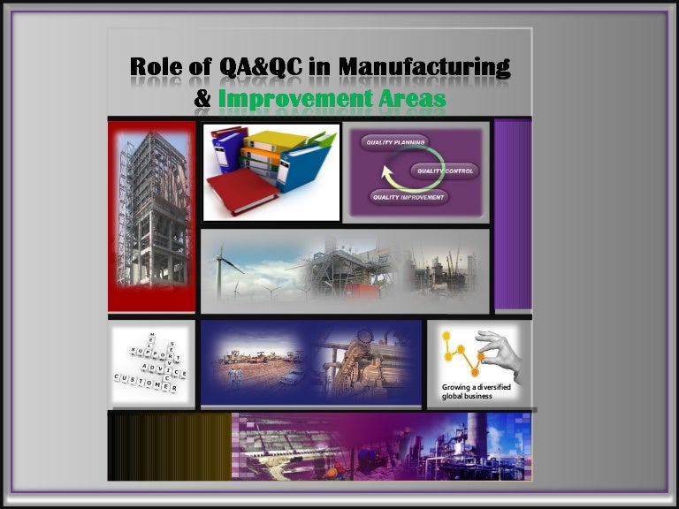 Role of qa&qc in manufacturing presentation