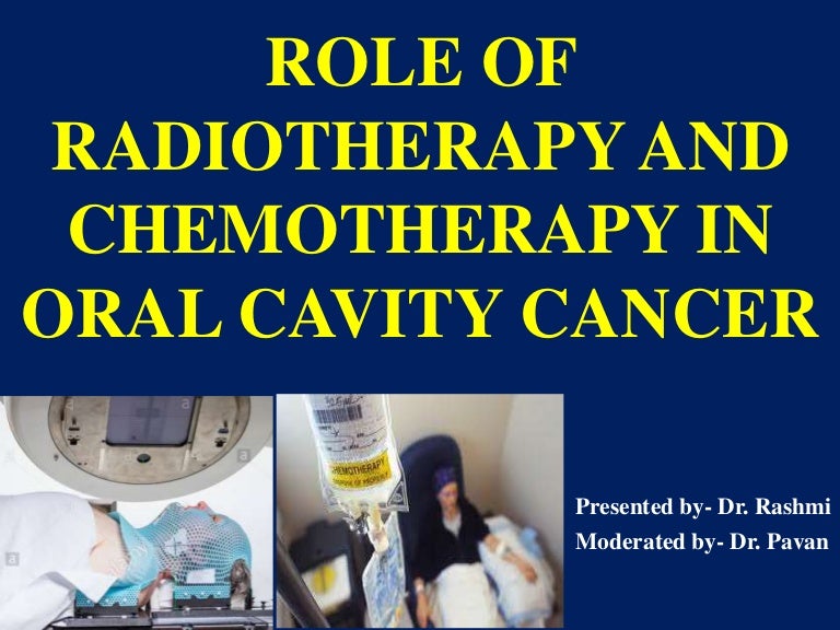 Role of radiotherapy and chemotherapy in oral cavity cancer