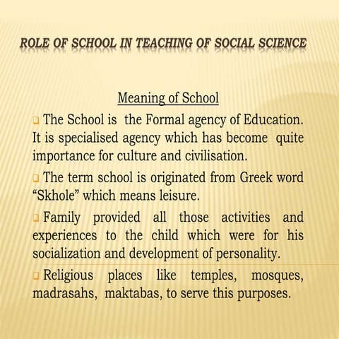 Role of school in teaching of social science