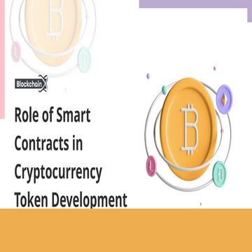 Role of Smart Contracts in Cryptocurrency Token Development.pptx