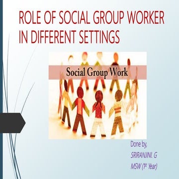 Role of social group worker in different settings