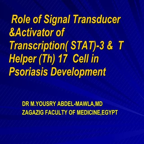 Role  of stat3   protein & thelper 17  cell in psoriasis  development by yousry