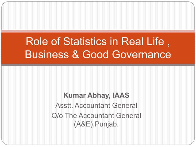 Role of statistics in real life , business & good governance