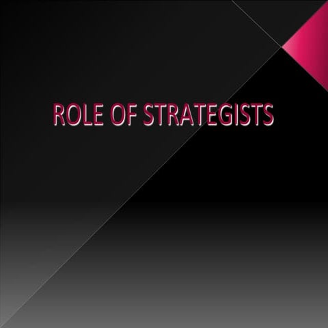 Role of strategists