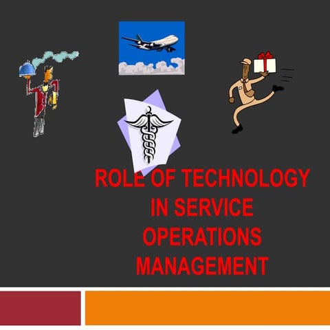 Role of technology in service operation