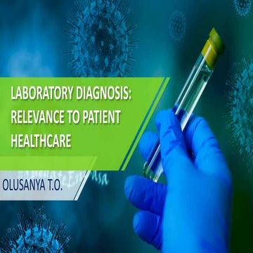 Laboratory Diagnosis: Relevance to patient healthcare.pptx