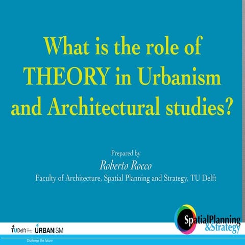 What is the role of THEORY in Urbanism?