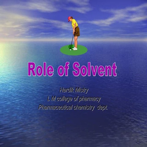 Role Of Solvent 