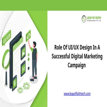 Role Of UIUX Design In A Successful Digital Marketing Campaign.pptx