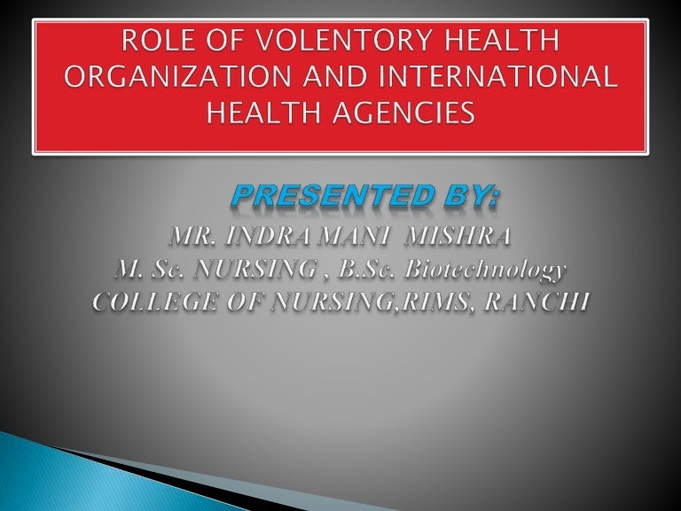 Role of voluntary health organization and international health agenci…