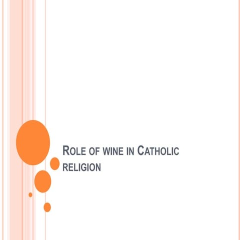 Role of wine in Catholic religion | PPTX
