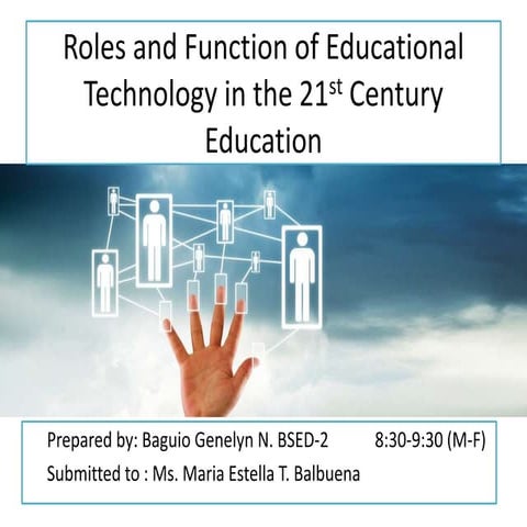 The Roles and Functions of Educational Technology in the 21st century ...