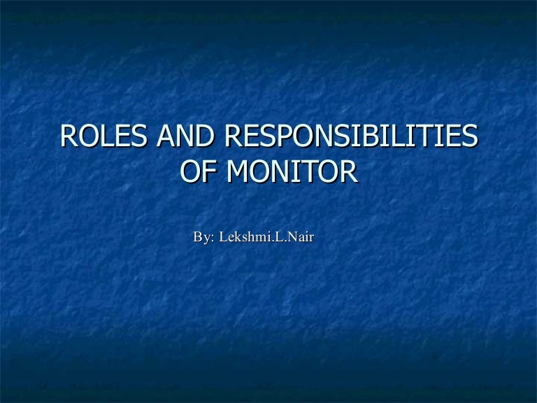 Roles And Responsibilities Of Monitor