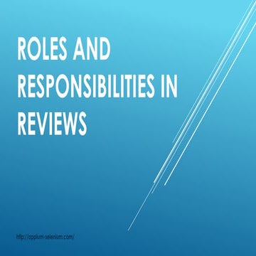 Roles and responsibilties in reviews