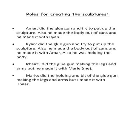 Roles for creating the sculptures