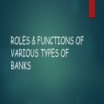 Roles & functions of various types of banks
