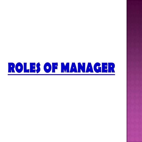 Roles of manager.