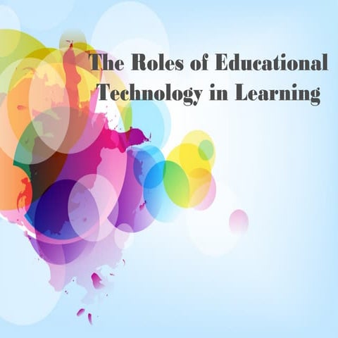 Roles of Educational Technology in Learning