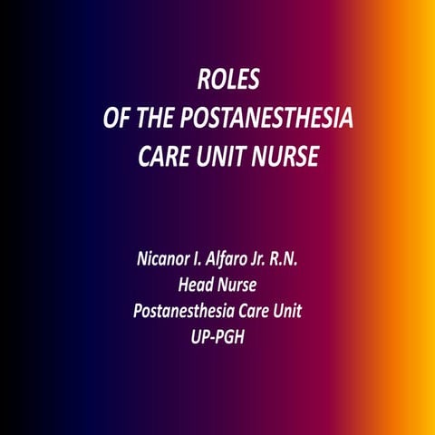 Roles of the postanesthesia care unit nurse