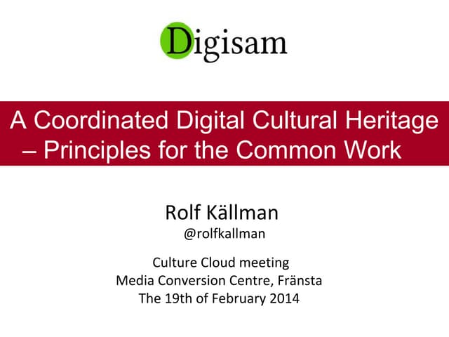 Rolf Källman Culture Cloud Fränsta 18-20 feb 2014