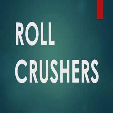 Roll crushers 