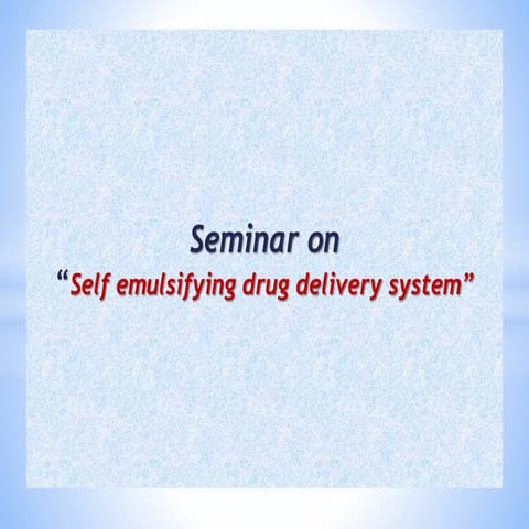 Self emulsifying drug delivery system in solubility enhancement