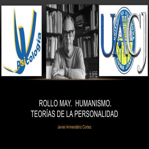Rollo May Teorias Humanistas, Javier Armendariz Cortez, Universidad ...