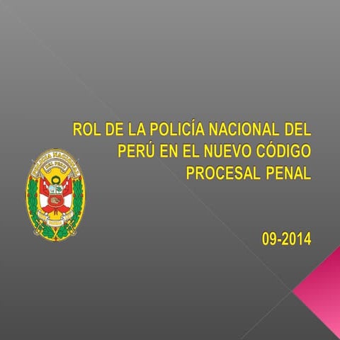ROL DE LA PNP EN EL NCPP. | PPT