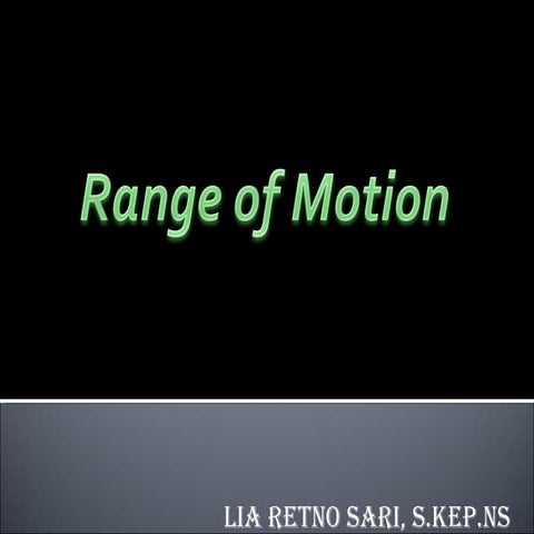 Range of motion ( ROM ) by Verar | PPTX